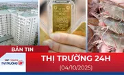 Bản tin Thị trường 24h ngày 4/10