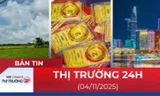 Bản tin Thị trường 24h ngày 4/11