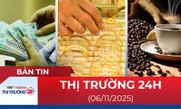 Bản tin Thị trường 24h ngày 6/11