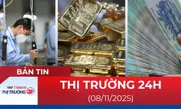 Bản tin Thị trường 24h ngày 8/11