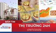 Bản tin Thị trường 24h ngày 9/11