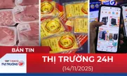 Bản tin Thị trường 24h ngày 14/11