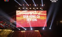 “Epic on the River”: A heroic symphony at the “fire coordinate” Gianh Ferry (20:10 on VTV1)