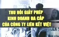 Bộ Công Thương rút giấy phép bán hàng đa cấp của Liên kết Việt