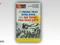 Sách hay: “Từ phong trào Đồng Khởi đến đại thắng mùa xuân 1975”