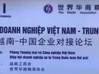 Việt Nam - Thị trường tiềm năng với các DN Trung Quốc