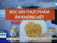 Nên bảo quản thực phẩm trong ngăn mát tủ lạnh trong bao lâu?