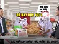 Bãi bỏ hay duy trì xác nhận an toàn thực phẩm?