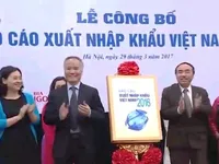 Lần đầu tiên Việt Nam công bố báo cáo xuất nhập khẩu