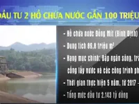 Xây dựng 2 hồ chứa nước gần 100 triệu m3