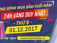 Hôm nay (1/12), ngày hội mua sắm trực tuyến Online Friday chính thức bắt đầu