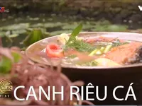 Đổi vị bữa ăn bằng món canh riêu cá