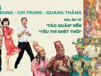 Bộ ba Vân Dung, Chí Trung, Quang Thắng: Ấn tượng khó phai từ “Táo quân” đến “Yêu thì ghét thôi”