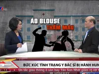 Bức xúc tình trạng y bác sĩ bị hành hung