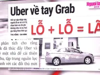 Uber về tay Grab: Liệu có phải 'Lỗ + lỗ = lãi'?‎