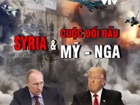 Tấn công Syria: Cuộc đối đầu Mỹ - Nga đi về đâu?