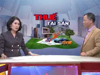 Thu thuế tài sản như thế nào là hợp lý?