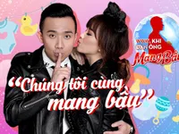 Vợ chồng Trấn Thành - Hari Won tham gia chương trình 'Khi đàn ông mang bầu'