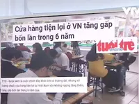 Cửa hàng tiện lợi ở Việt Nam mọc lên như... 'nấm sau mưa'