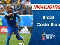 HIGHLIGHTS: ĐT Brazil 2–0 ĐT Costa Rica (Bảng E FIFA World Cup™ 2018)