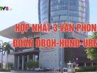 Tiêu điểm: Tinh giản bộ máy quản lý hành chính, nâng cao hiệu quả hoạt động