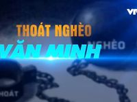 Những tấm gương điển hình của thoát nghèo văn minh