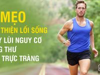 4 mẹo cải thiện lối sống đẩy lùi nguy cơ ung thư đại trực tràng