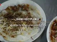 Bánh xèo Pleiku: Món ăn lừng danh phố núi