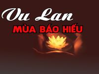 Lễ Vu Lan, mùa của tình thương, mùa của đạo hiếu