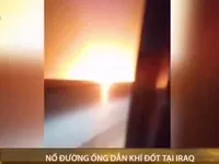 Nổ đường ống dẫn khí đốt tại Iraq