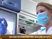 Nga tuyên bố vaccine  COVID-19 Sputnik V hiệu quả 92%