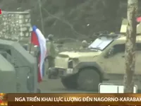 Nga triển khai lực lượng gìn giữ hòa bình đến Nagorno-Karabakh