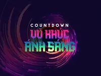 Vũ khúc ánh sáng - Countdown 2021: Bản hòa ca rực rỡ của ánh sáng và âm thanh