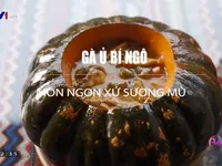 Khó quên hương vị gà ủ bí ngô Sapa