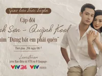 GLTT với cặp đôi thầy trò hot nhất màn ảnh Việt: Diễn viên Thanh Sơn - Quỳnh Kool