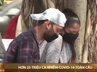 COVID-19: Dịch bệnh tại 1 số điểm nóng vẫn chưa hạ nhiệt, tổng số ca nhiễm  trên toàn cầu vượt 25 triệu