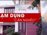 Hộ nghèo và cận nghèo - Ranh giới mong manh giữa lý và tình