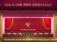 Đại hội lần thứ VIII Đảng Lao động Triều Tiên: Nhà lãnh đạo Kim Jong-un được bầu làm Tổng Bí thư