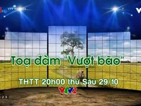 THTT tọa đàm Vượt bão: Lan tỏa tinh thần tích cực vượt lên nghịch cảnh