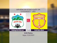 VIDEO Highlights: Hoàng Anh Gia Lai 4-3 CLB Nam Định (Vòng 9 LS V.League 1-2021)