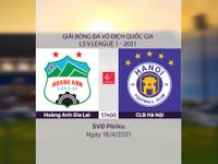 VIDEO Highlights: Hoàng Anh Gia Lai 1-0 CLB Hà Nội (Vòng 10 LS V.League 1-2021)