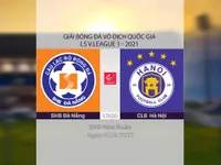 VIDEO Highlights: SHB Đà Nẵng 2-0 CLB Hà Nội (Vòng 7 LS V.League 1-2021)