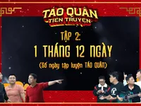 Táo quân tiền truyện - Tập 2: 11 tháng 2 ngày tập luyện ngày đêm