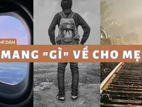 Số 17 Podcast 'Ơi nghe nè': Mang “gì” về cho mẹ?