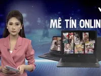 Mê tín online: Mất tiền, rước phiền muộn vào thân