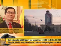 Người Việt tại Ukraine: Cuộc sống không quá xáo trộn khi căng thẳng leo thang