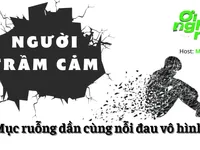 Số 26 Podcast 'Ơi nghe nè': Người trầm cảm - Mục ruỗng dần cùng nỗi đau vô hình