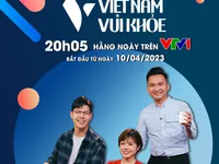 'Vietnam is Happy and Healthy' - A health guide aired on VTV1 from April 10.