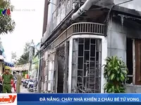 Cháy nhà trong đêm ở Đà Nẵng, 2 trẻ em tử vong