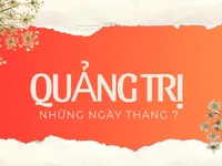 Quảng Trị - Những ngày tháng 7